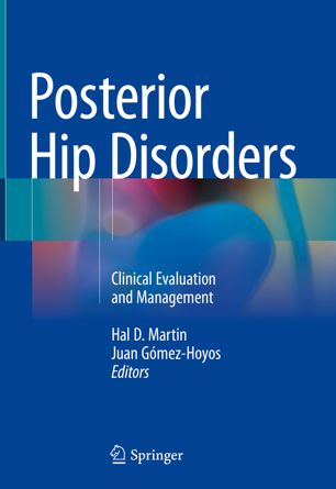Posterior Hip Disorders: Clinical Evaluation and Management 2018
