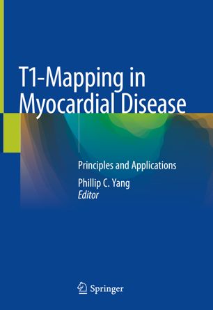 T1-Mapping in Myocardial Disease: Principles and Applications 2018
