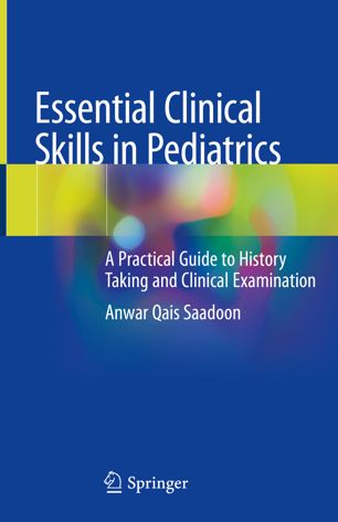 Essential Clinical Skills in Pediatrics: A Practical Guide to History Taking and Clinical Examination 2018