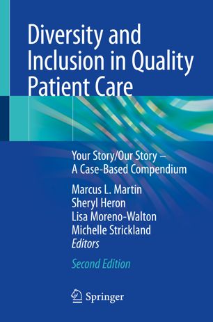 Diversity and Inclusion in Quality Patient Care: Your Story/Our Story – A Case-Based Compendium 2018