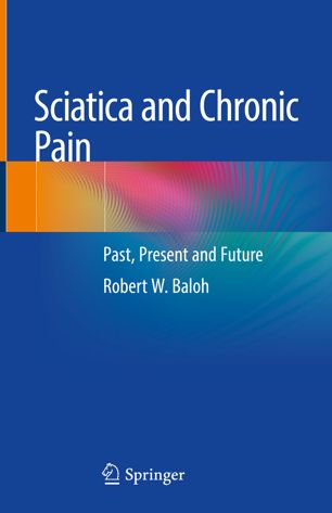 Sciatica and Chronic Pain: Past, Present and Future 2018