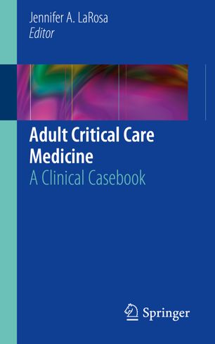 Adult Critical Care Medicine: A Clinical Casebook 2018