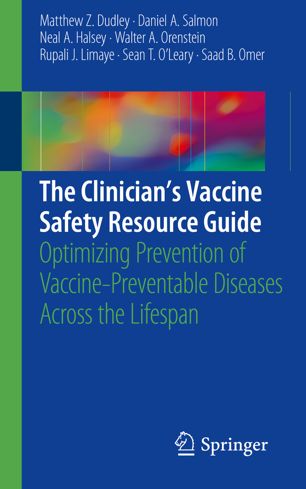 The Clinician’s Vaccine Safety Resource Guide: Optimizing Prevention of Vaccine-Preventable Diseases Across the Lifespan 2018