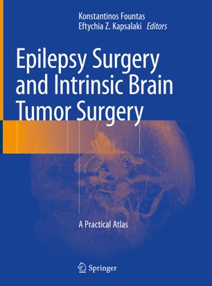 Epilepsy Surgery and Intrinsic Brain Tumor Surgery: A Practical Atlas 2018