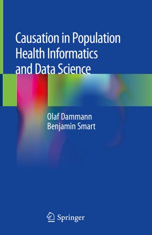 Causation in Population Health Informatics and Data Science 2018