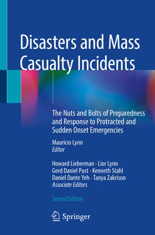 Disasters and Mass Casualty Incidents: The Nuts and Bolts of Preparedness and Response to Protracted and Sudden Onset Emergencies 2018