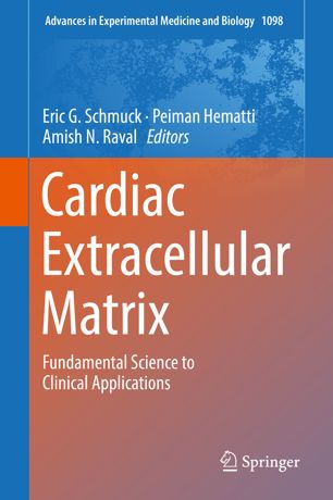 Cardiac Extracellular Matrix: Fundamental Science to Clinical Applications 2018