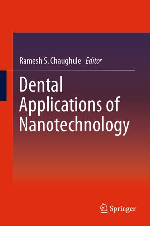Dental Applications of Nanotechnology 2018
