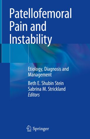 Patellofemoral Pain and Instability: Etiology, Diagnosis and Management 2019