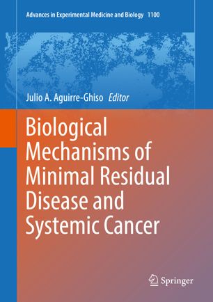 Biological Mechanisms of Minimal Residual Disease and Systemic Cancer 2018