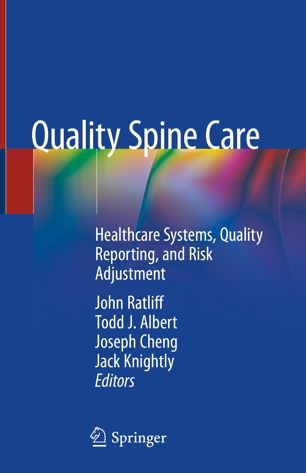 Quality Spine Care: Healthcare Systems, Quality Reporting, and Risk Adjustment 2018