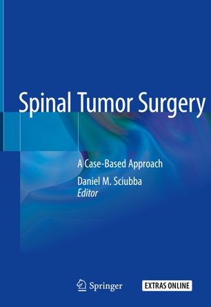 Spinal Tumor Surgery: A Case-Based Approach 2019