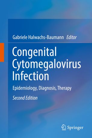 Congenital Cytomegalovirus Infection: Epidemiology, Diagnosis, Therapy 2019