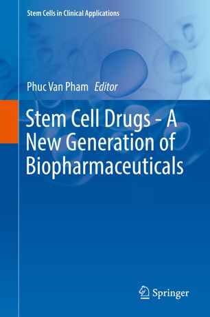 Stem Cell Drugs - A New Generation of Biopharmaceuticals 2018