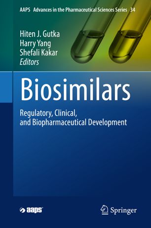 Biosimilars: Regulatory, Clinical, and Biopharmaceutical Development 2018