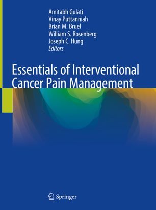 Essentials of Interventional Cancer Pain Management 2019