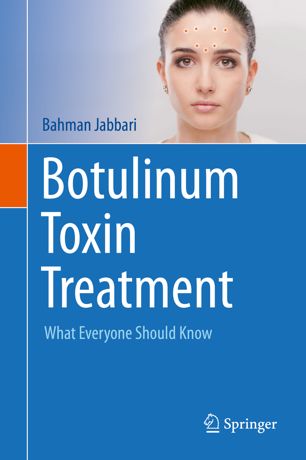 Botulinum Toxin Treatment: What Everyone Should Know 2018