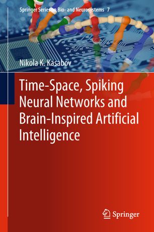 Time-Space, Spiking Neural Networks and Brain-Inspired Artificial Intelligence 2018