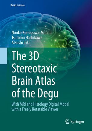 The 3D Stereotaxic Brain Atlas of the Degu: With MRI and Histology Digital Model with a Freely Rotatable Viewer 2018