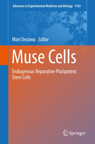 Muse Cells: Endogenous Reparative Pluripotent Stem Cells 2018