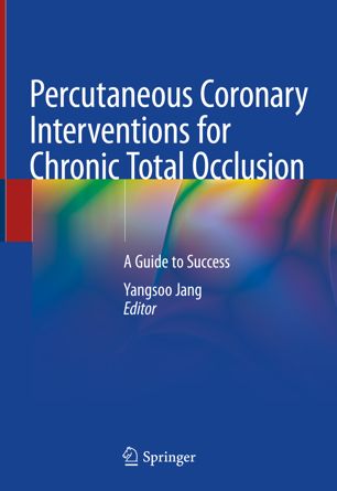 Percutaneous Coronary Interventions for Chronic Total Occlusion: A Guide to Success 2019