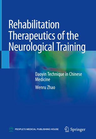 Rehabilitation Therapeutics of the Neurological Training: Daoyin Technique in Chinese Medicine 2018