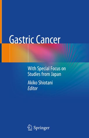 Gastric Cancer: With Special Focus on Studies from Japan 2018