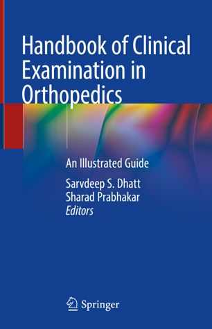 Handbook of Clinical Examination in Orthopedics: An Illustrated Guide 2018