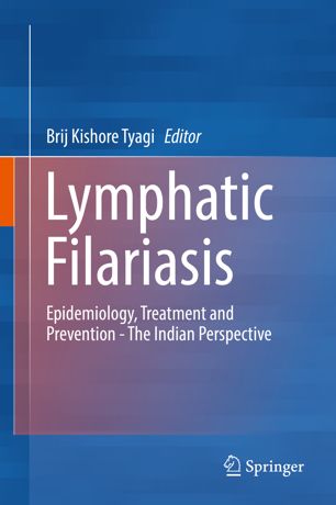 Lymphatic Filariasis: Epidemiology, Treatment and Prevention - The Indian Perspective 2018