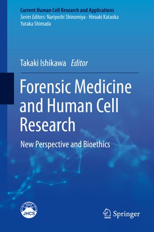 Forensic Medicine and Human Cell Research: New Perspective and Bioethics 2018