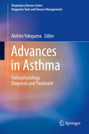 Advances in Asthma: Pathophysiology, Diagnosis and Treatment 2019