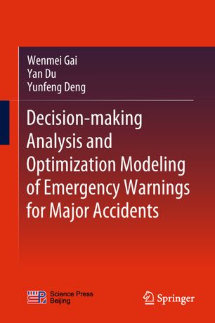 Decision-making Analysis and Optimization Modeling of Emergency Warnings for Major Accidents 2018