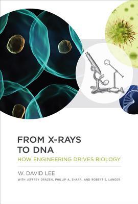 From X-rays to DNA: How Engineering Drives Biology 2014