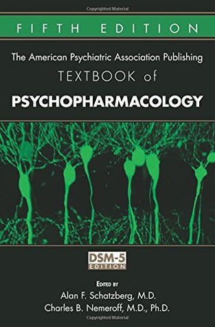 The American Psychiatric Association Publishing Textbook of Psychopharmacology, Fifth Edition 2017