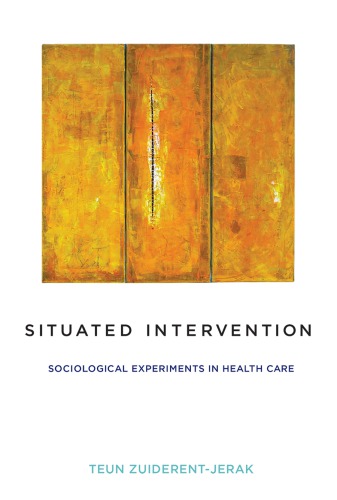 Situated Intervention: Sociological Experiments in Health Care 2015