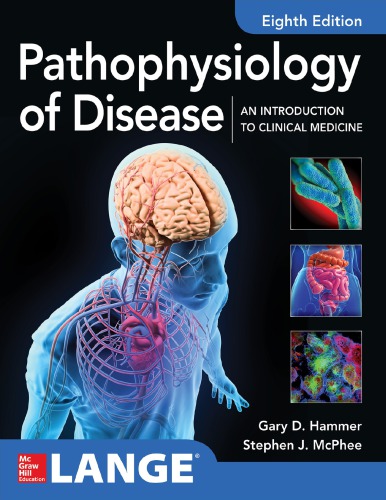Pathophysiology of Disease: An Introduction to Clinical Medicine 8E 2018