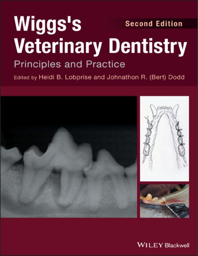 Wiggs's Veterinary Dentistry: Principles and Practice 2018