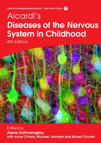 Aicardi's Diseases of the Nervous System in Childhood 2018