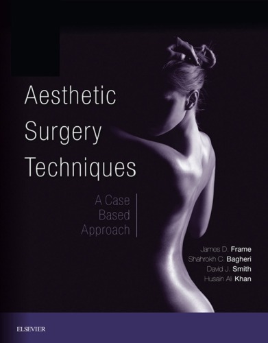 Aesthetic Surgery Techniques: A Case-Based Approach 2018
