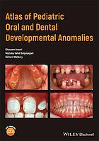 Atlas of Pediatric Oral and Dental Developmental Anomalies 2018