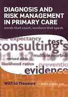 Diagnosis and Risk Management in Primary Care: Words That Count, Numbers That Speak 2011