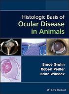 Histologic Basis of Ocular Disease in Animals 2018