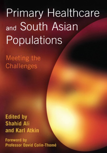 Primary Healthcare and South Asian Populations: Meeting the Challenges 2004