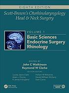 Scott-Brown's Otorhinolaryngology and Head and Neck Surgery: Volume 1-3 : Basic Sciences, Endocrine Surgery, Rhinology 2018
