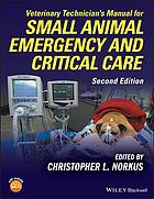 Veterinary Technician's Manual for Small Animal Emergency and Critical Care 2018
