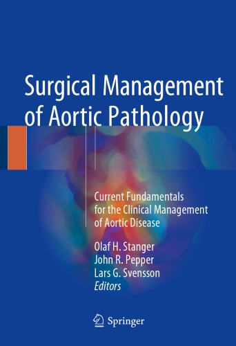 Surgical Management of Aortic Pathology: Current Fundamentals for the Clinical Management of Aortic Disease 2019