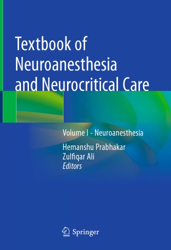 Textbook of Neuroanesthesia and Neurocritical Care: Volume I - Neuroanesthesia 2019