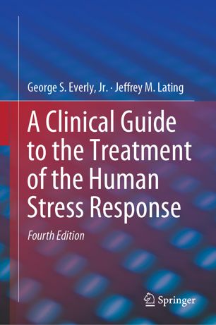 A Clinical Guide to the Treatment of the Human Stress Response 2019