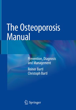 The Osteoporosis Manual: Prevention, Diagnosis and Management 2019