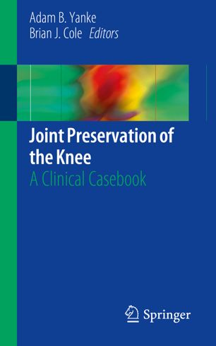 Joint Preservation of the Knee: A Clinical Casebook 2019